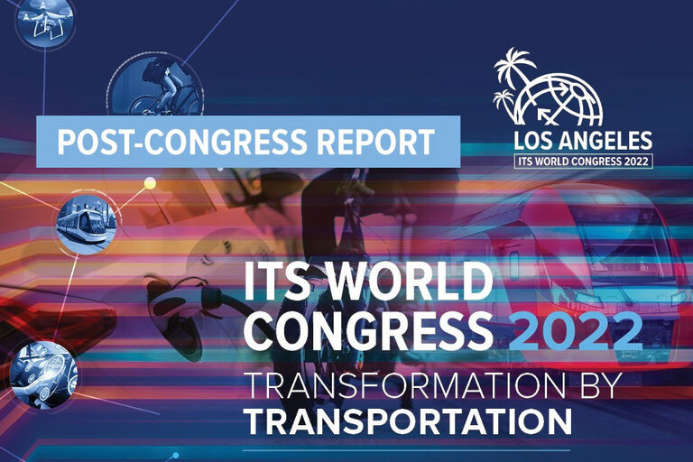 Download the 2022 ITS World Congress Los Angeles Report ITS World